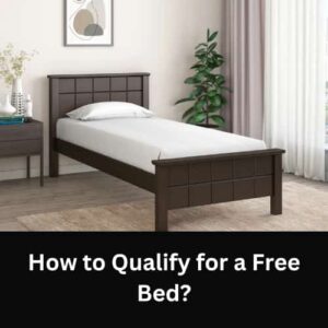 How to Qualify for a Free Bed