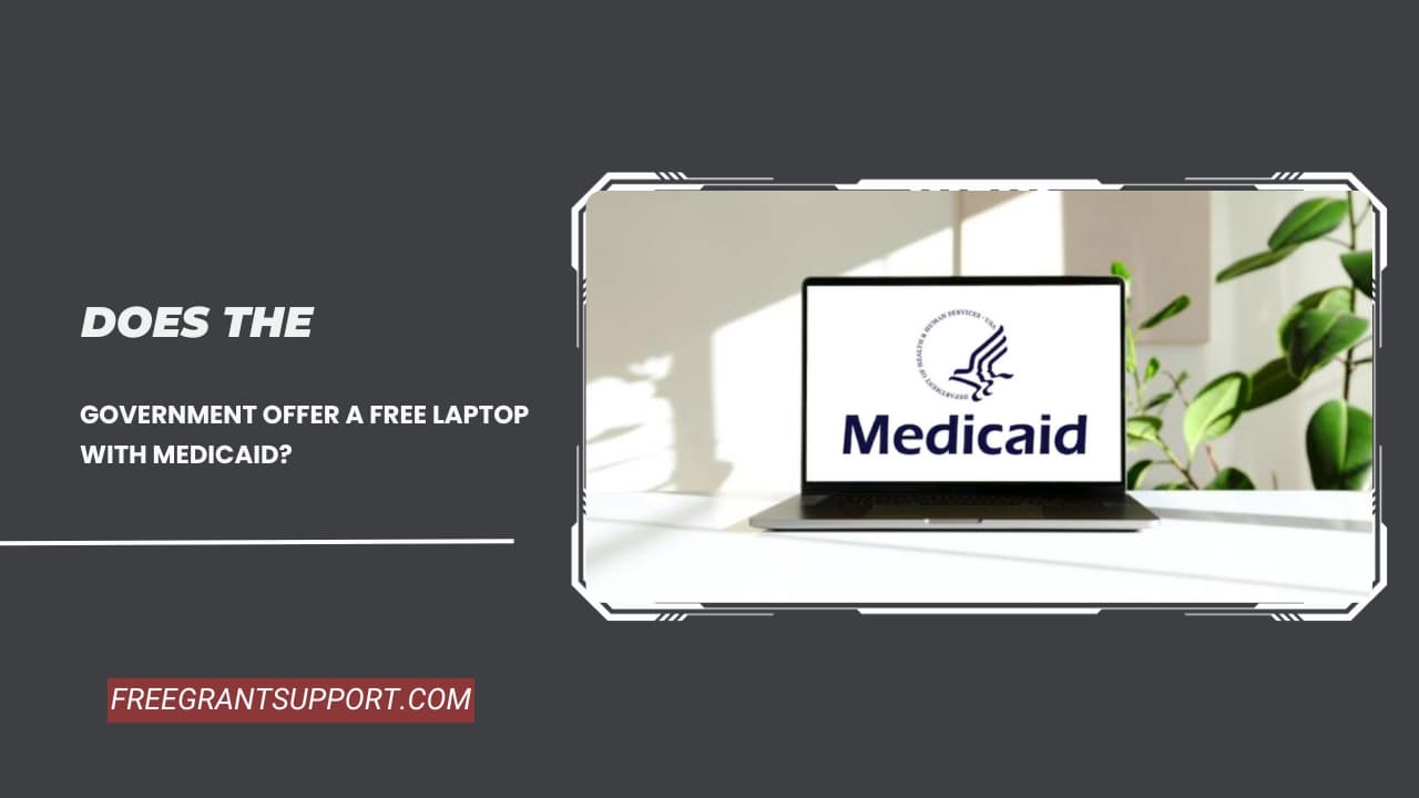 Does the Government Offer a Free Laptop with Medicaid