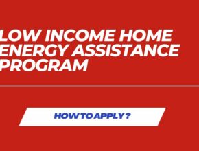 How to Apply for Low Income Home Energy Assistance Program