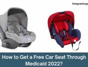 How to Get a Free Car Seat Through Medicaid 2022