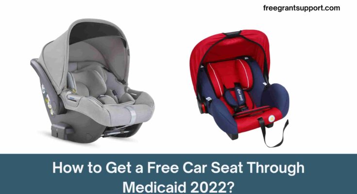 How to Get a Free Car Seat Through Medicaid 2022