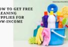 How to Get Free Cleaning Supplies for Low-Income