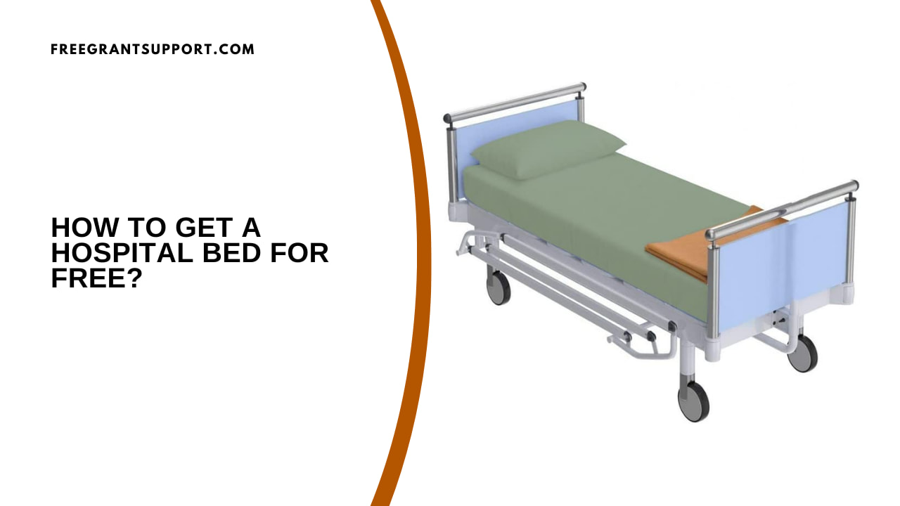 How to Get a Hospital Bed for Free?
