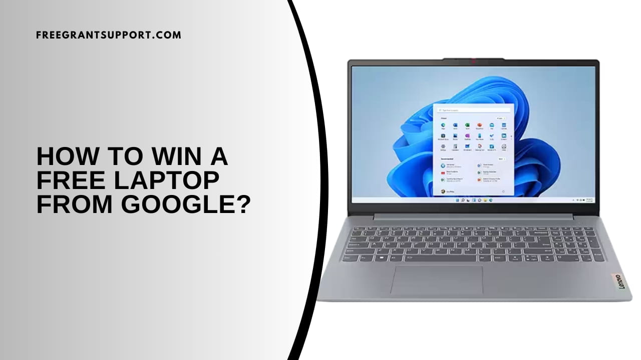 How to Win a Free Laptop from Google?