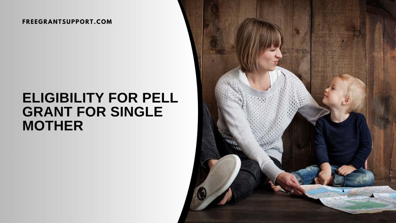 Eligibility for Pell Grant for Single Mother
