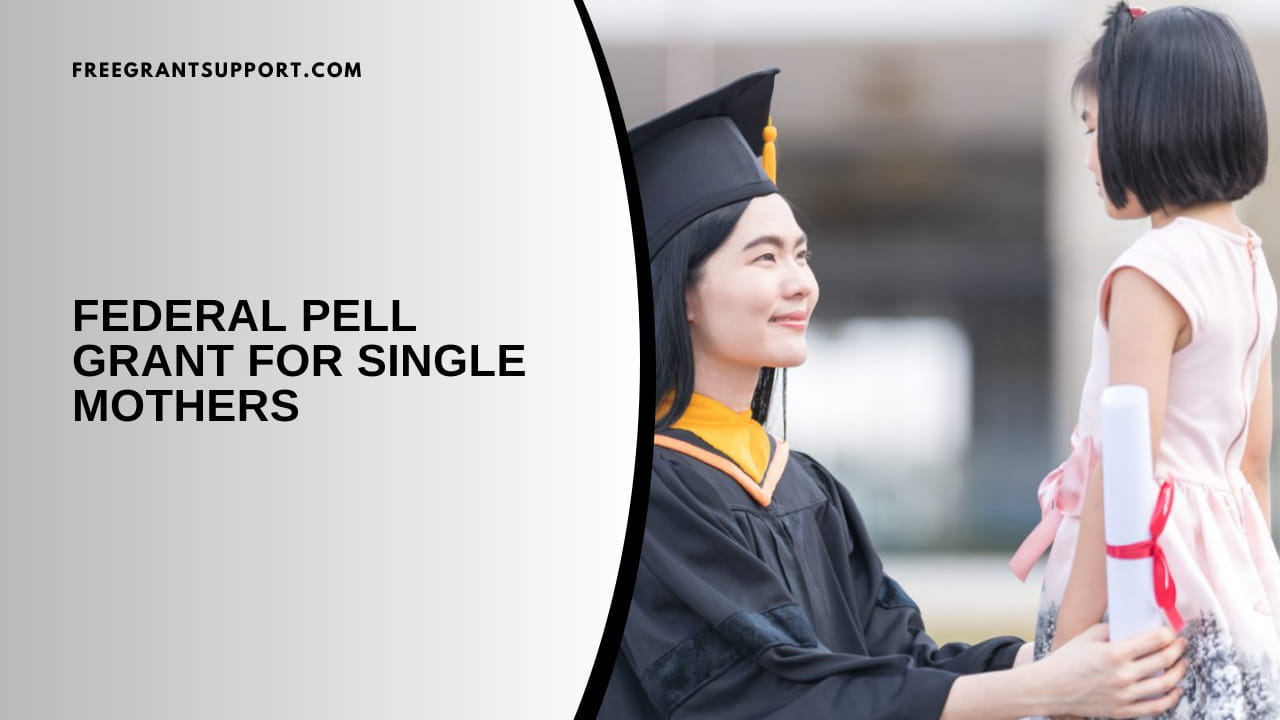 Federal Pell Grant for Single Mothers