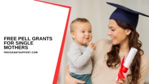 Free Pell Grants for Single Mothers