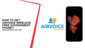 How To Get AirVoice Wireless Free Government Phone?