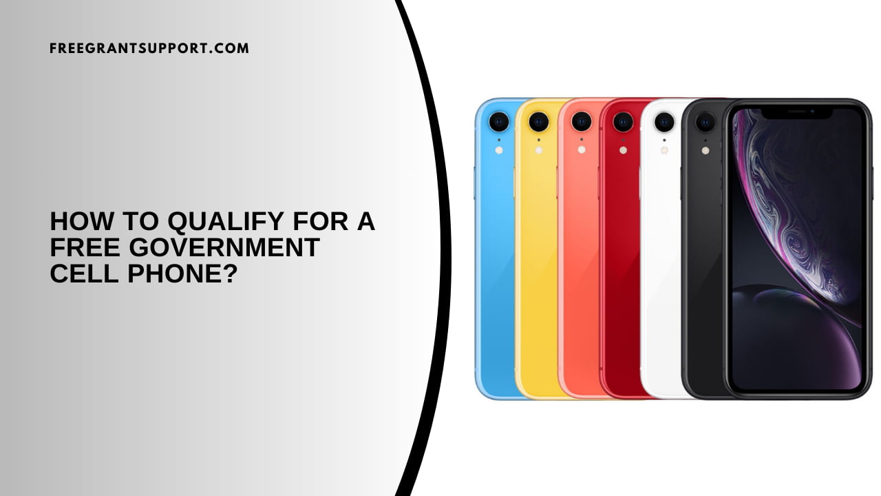 How to Qualify for a Free Government Cell Phone?