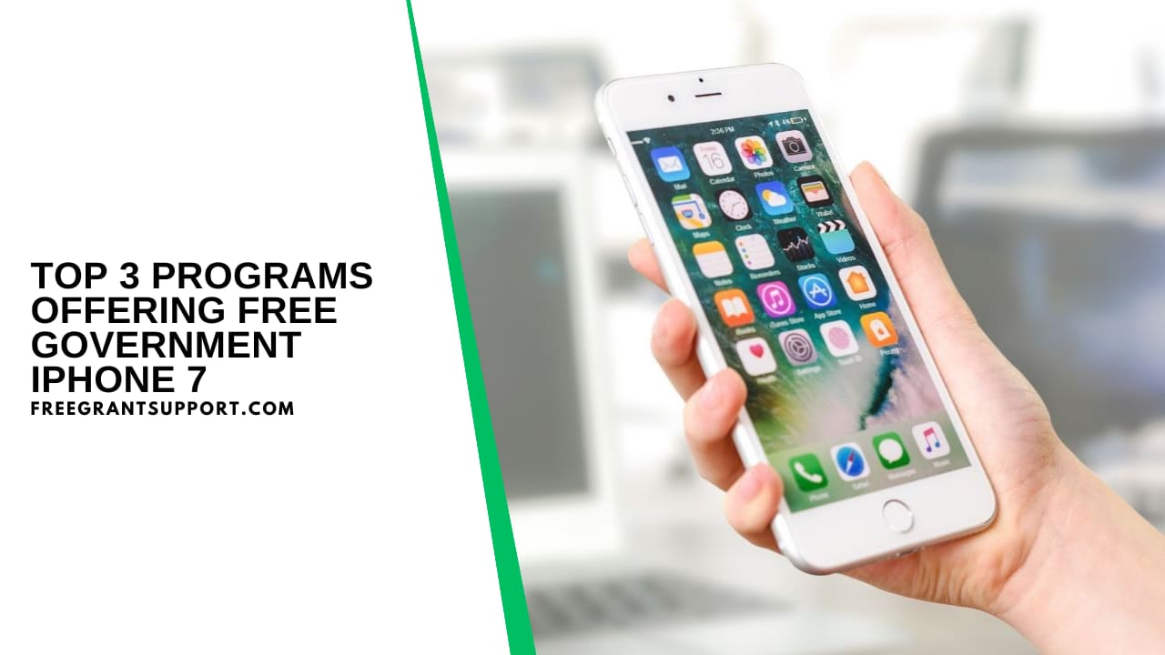 Top 3 Programs Offering Free Government iPhone 7