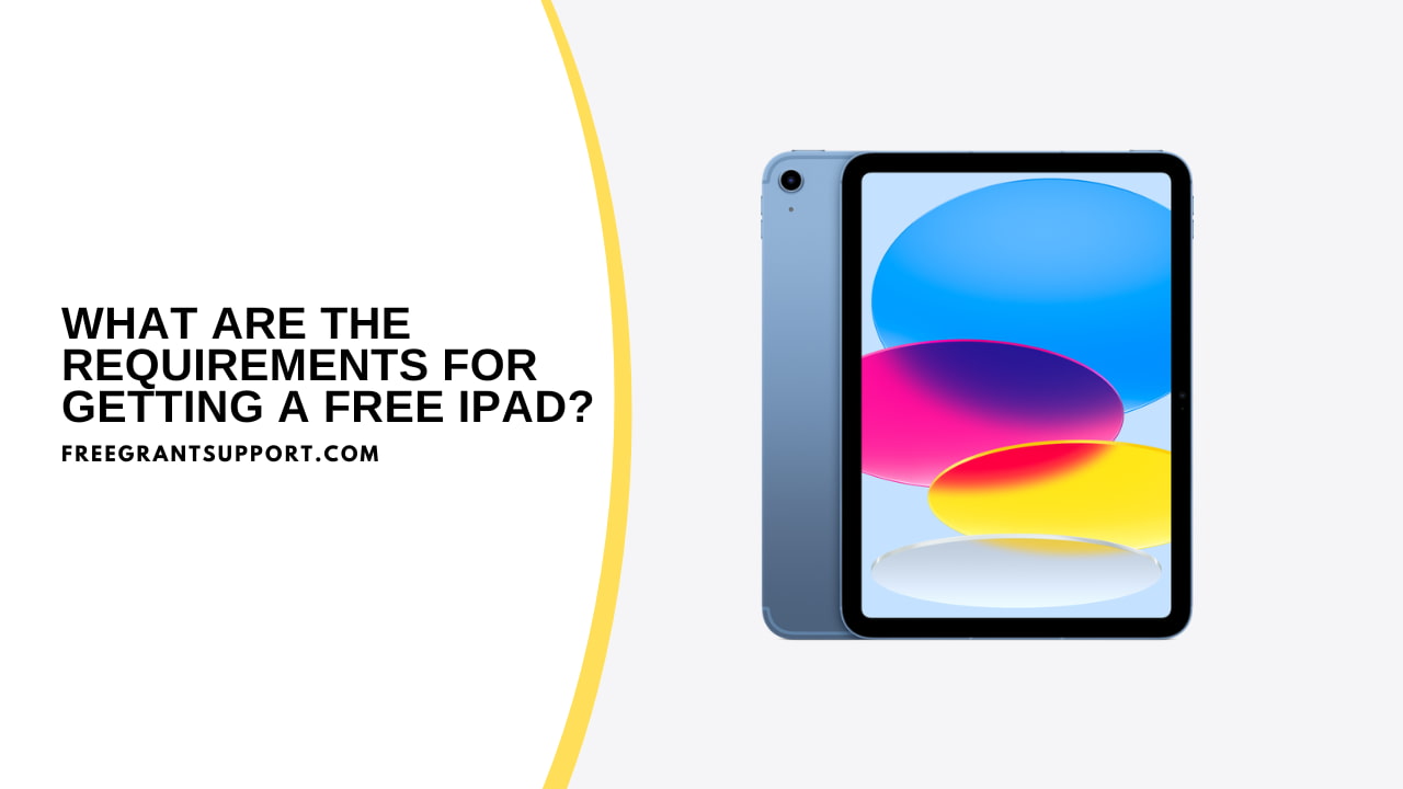 What Are the Requirements for Getting a Free iPad?