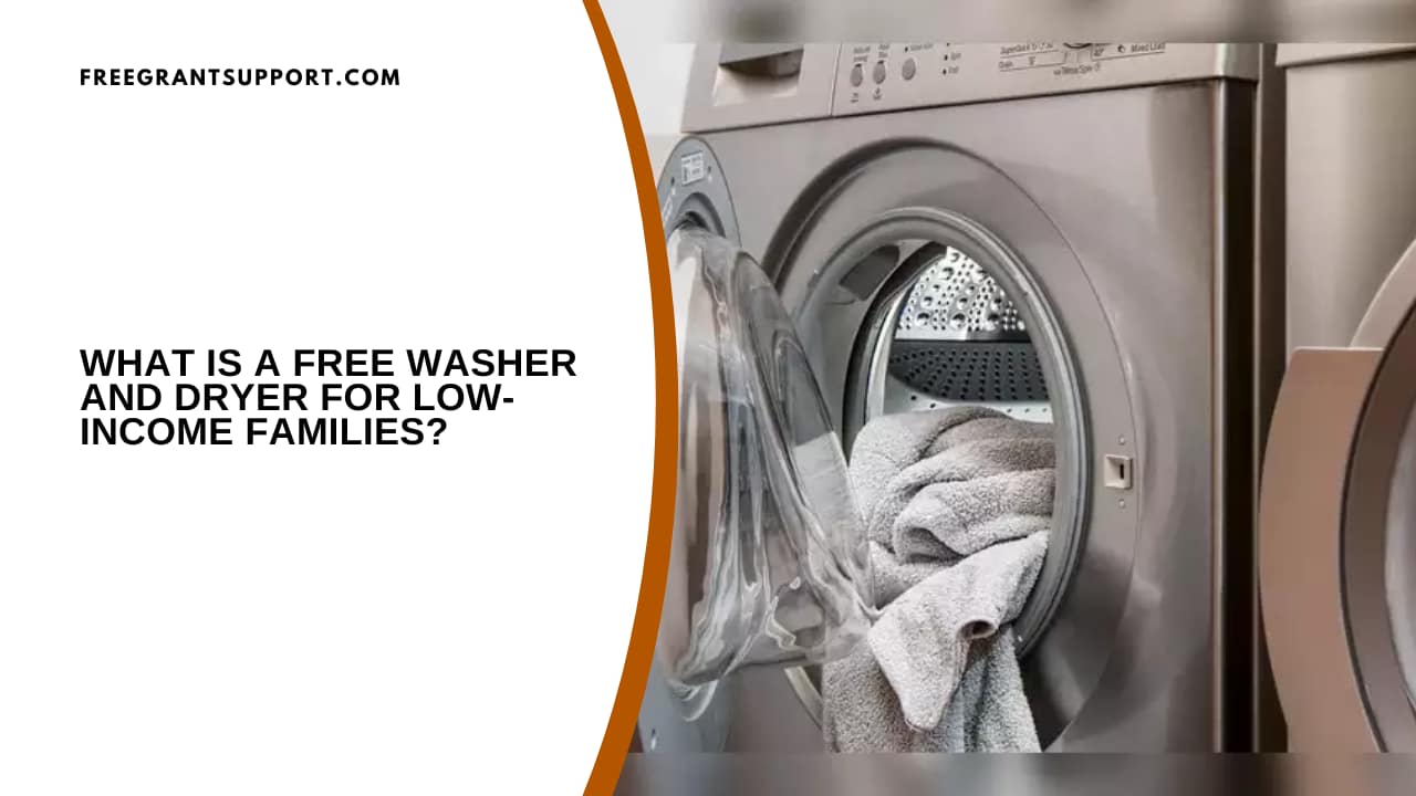 What Is a Free Washer and Dryer for Low-Income Families?