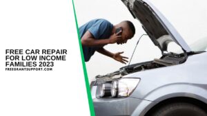 Free Car Repair for Low Income Families 2023