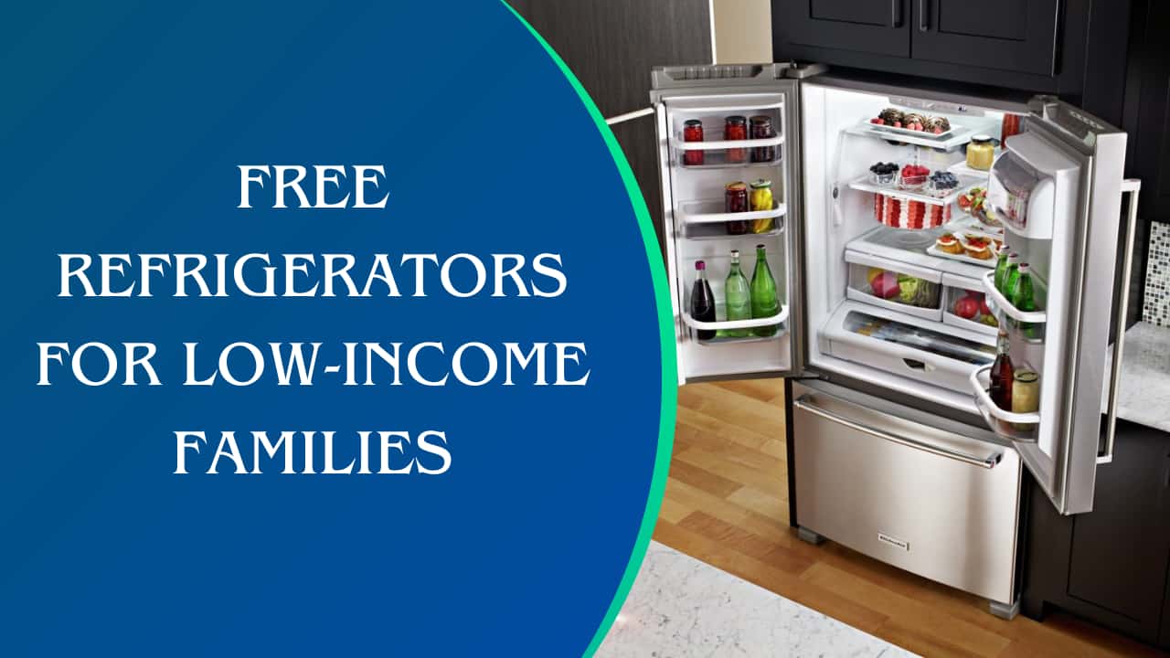 Free Refrigerators for Low-Income Families