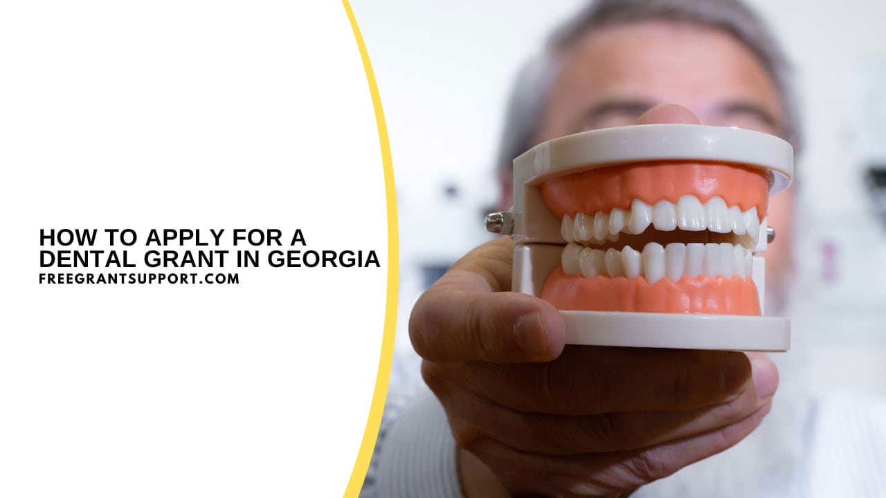 How to Apply for a Dental Grant in Georgia