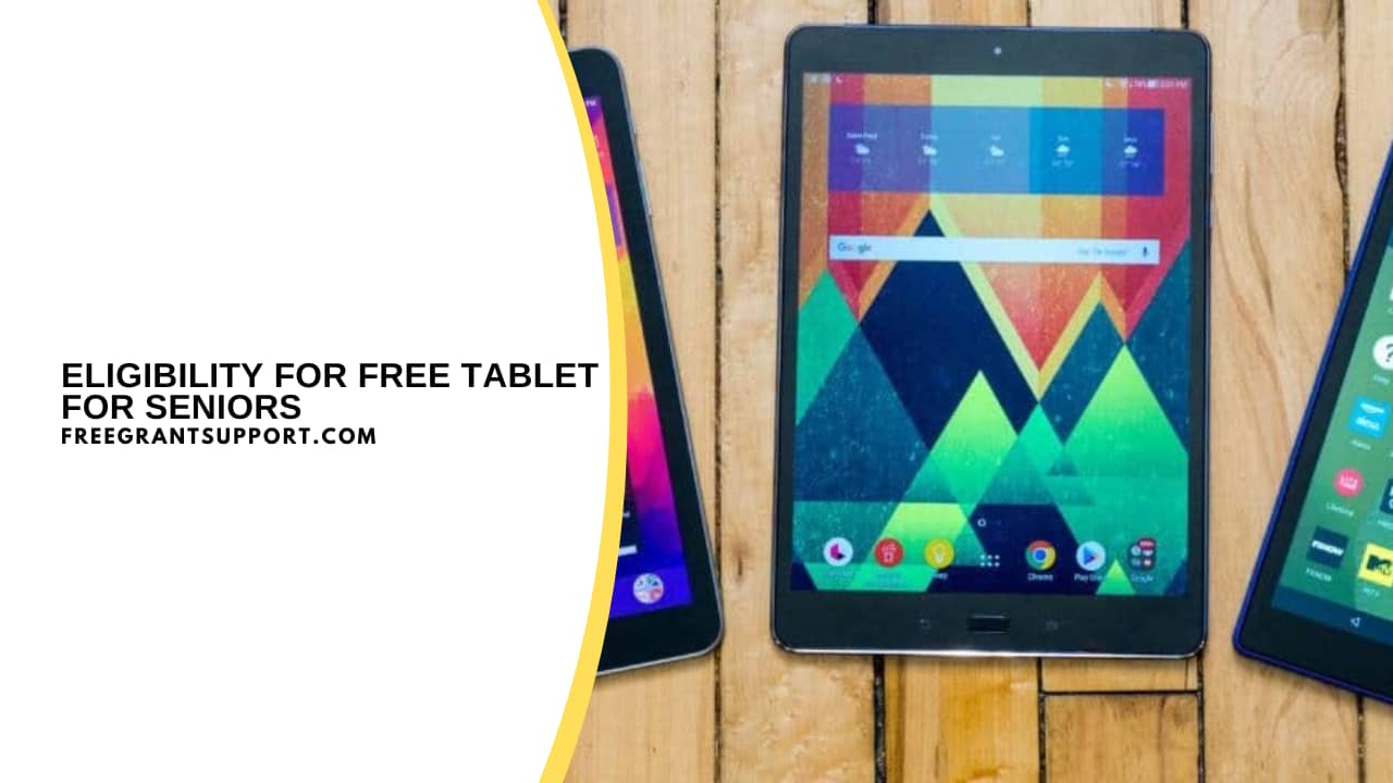 Eligibility for Free Tablet For Seniors