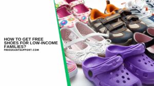 How to Get Free Shoes for Low-Income Families?