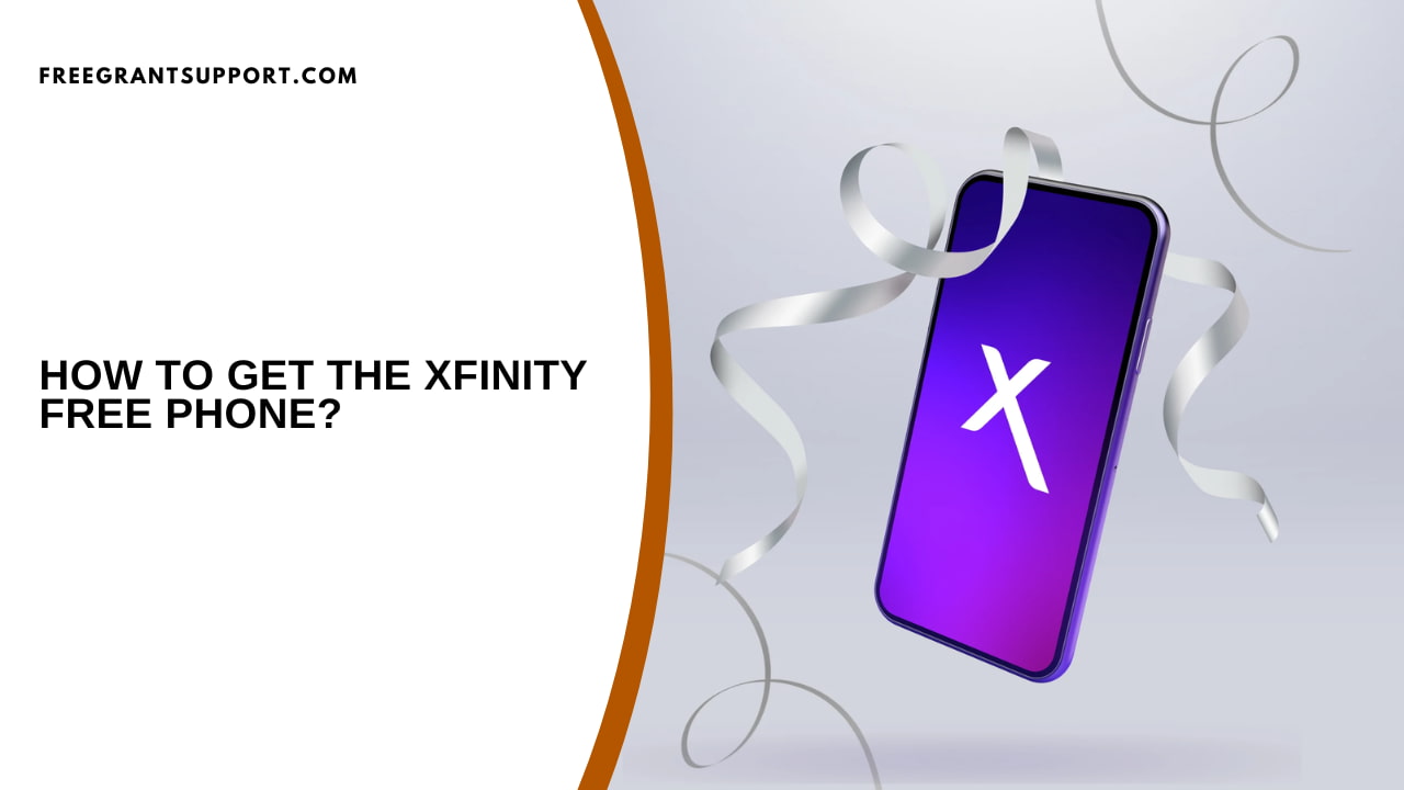 How to Get the Xfinity Free Phone?