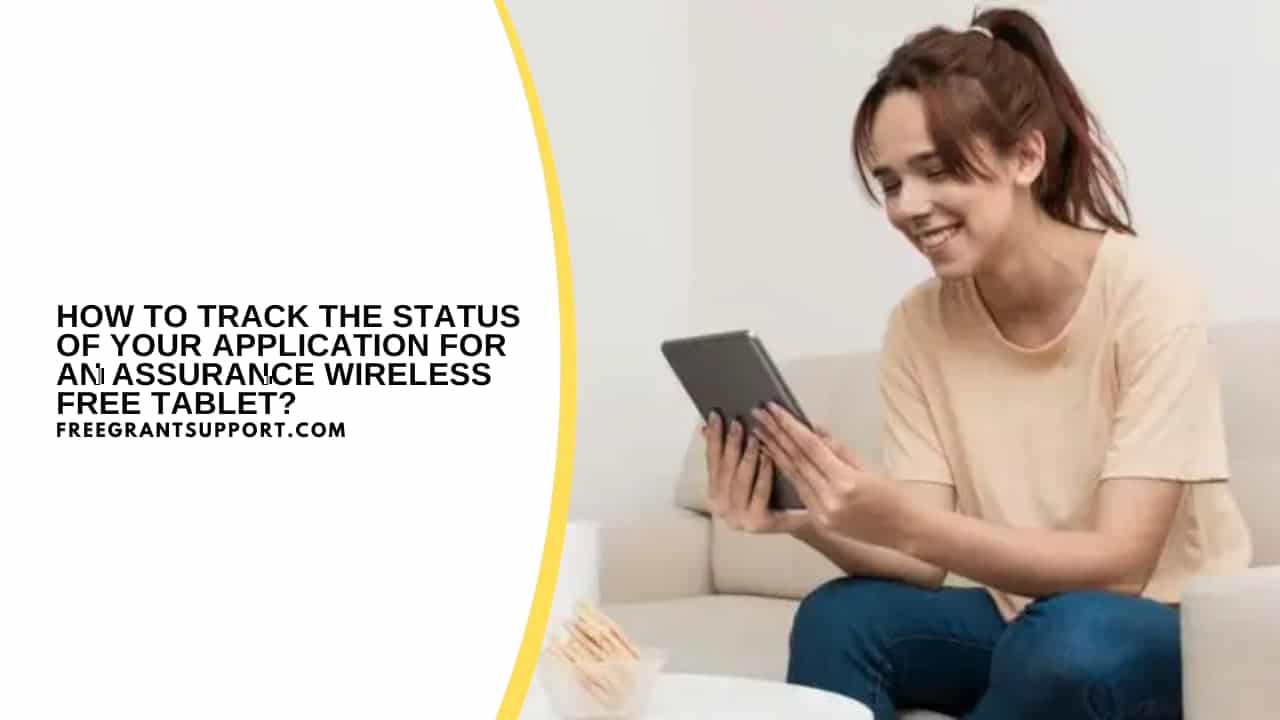 How to Track the Status of Your Application for an Assurance Wireless Free Tablet?