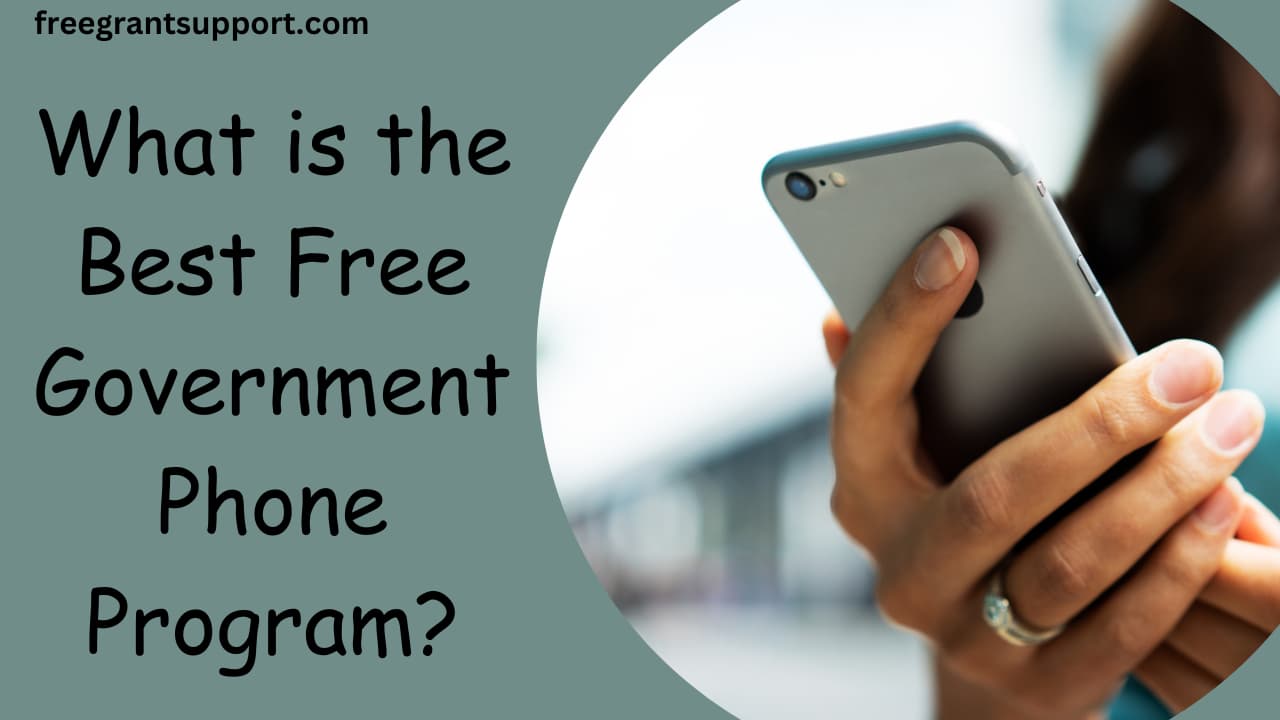 What is the Best Free Government Phone Program?