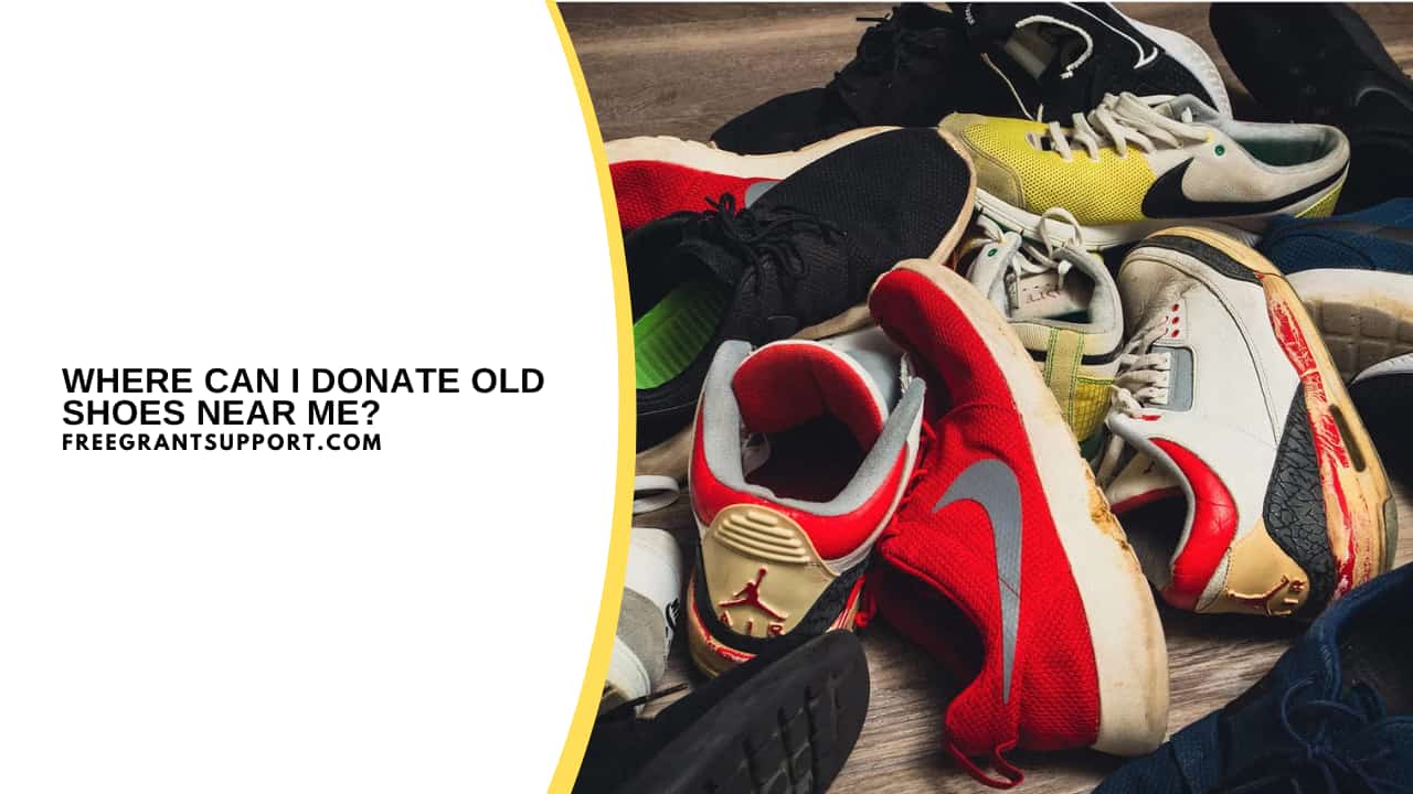 Where Can I Donate Old Shoes Near Me?