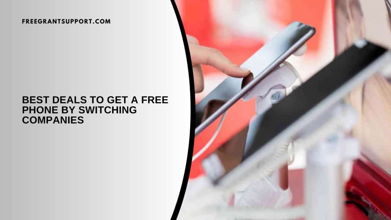 Best Deals to Get a Free Phone by Switching Companies