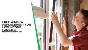 Free Window Replacement for Low Income Families