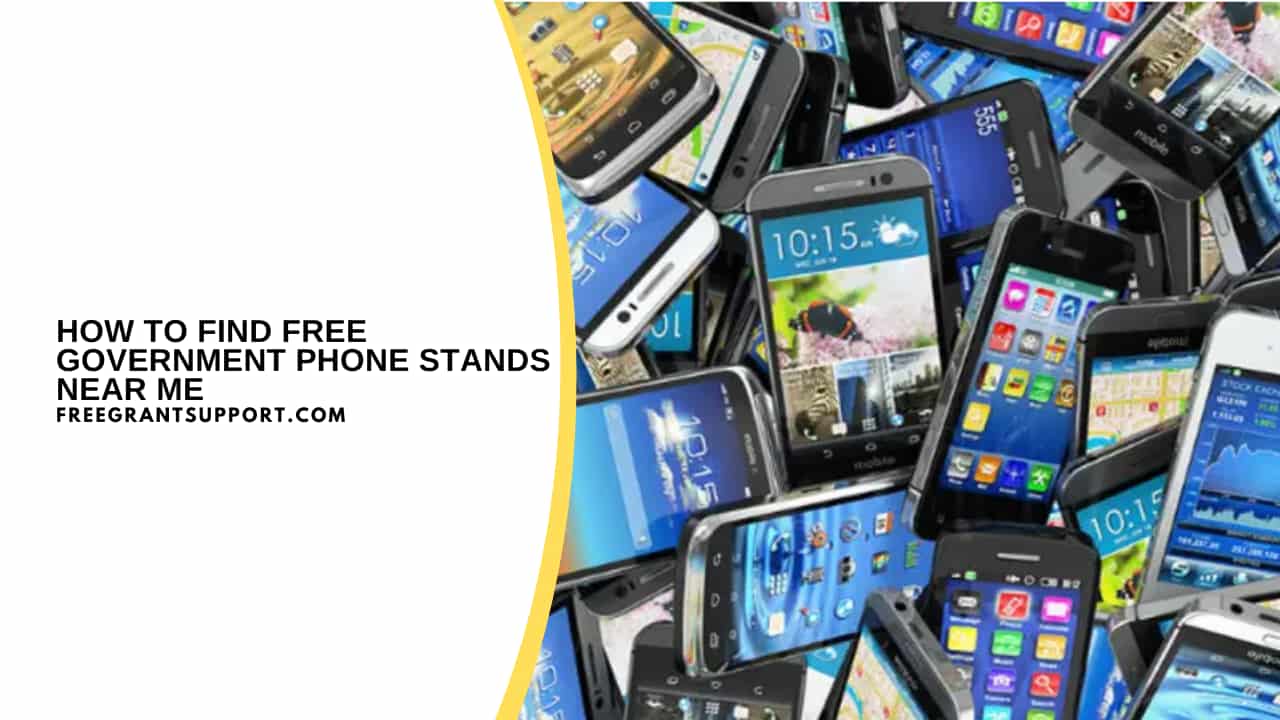 How to Find Free Government Phone Stands Near Me