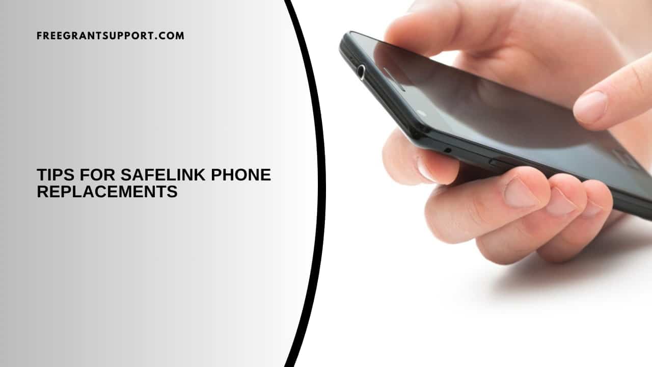 Tips for Safelink Phone Replacements