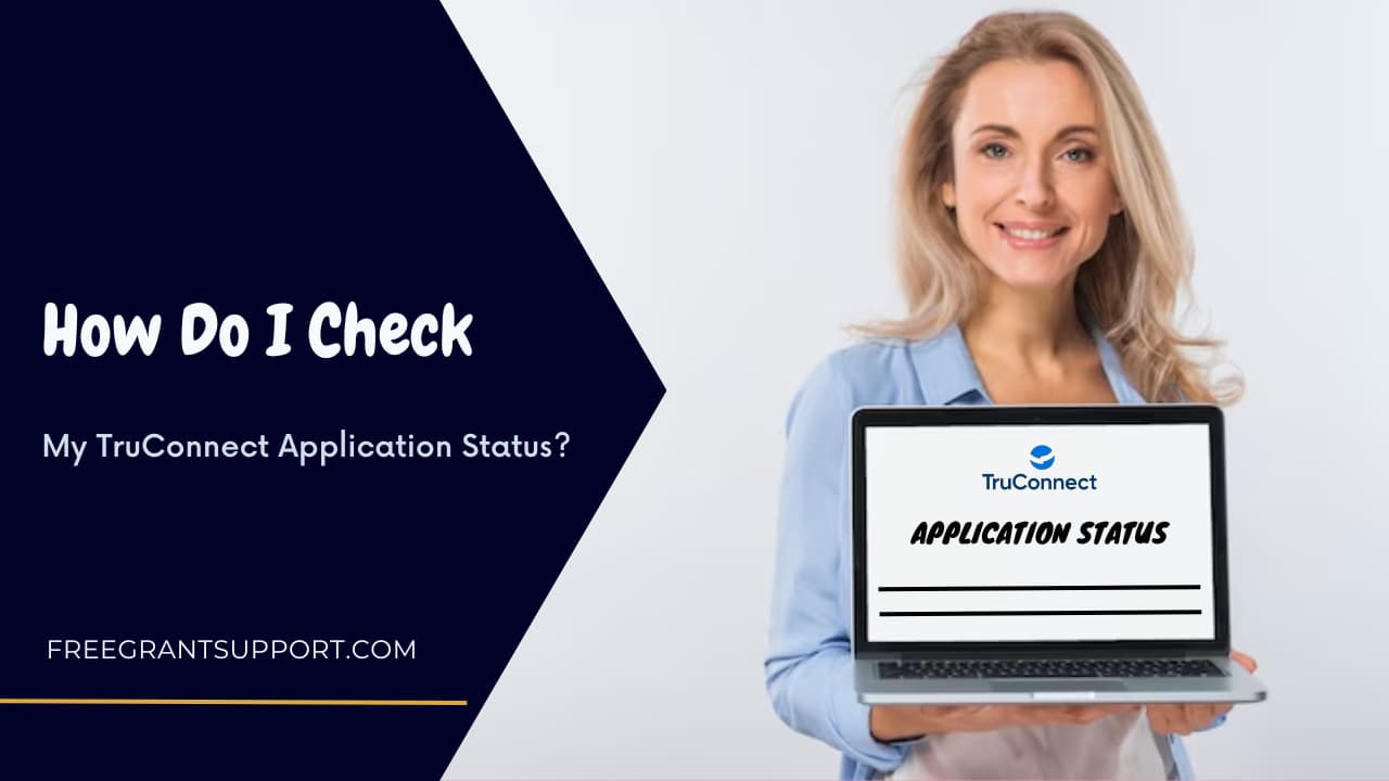 How Do I Check My TruConnect Application Status