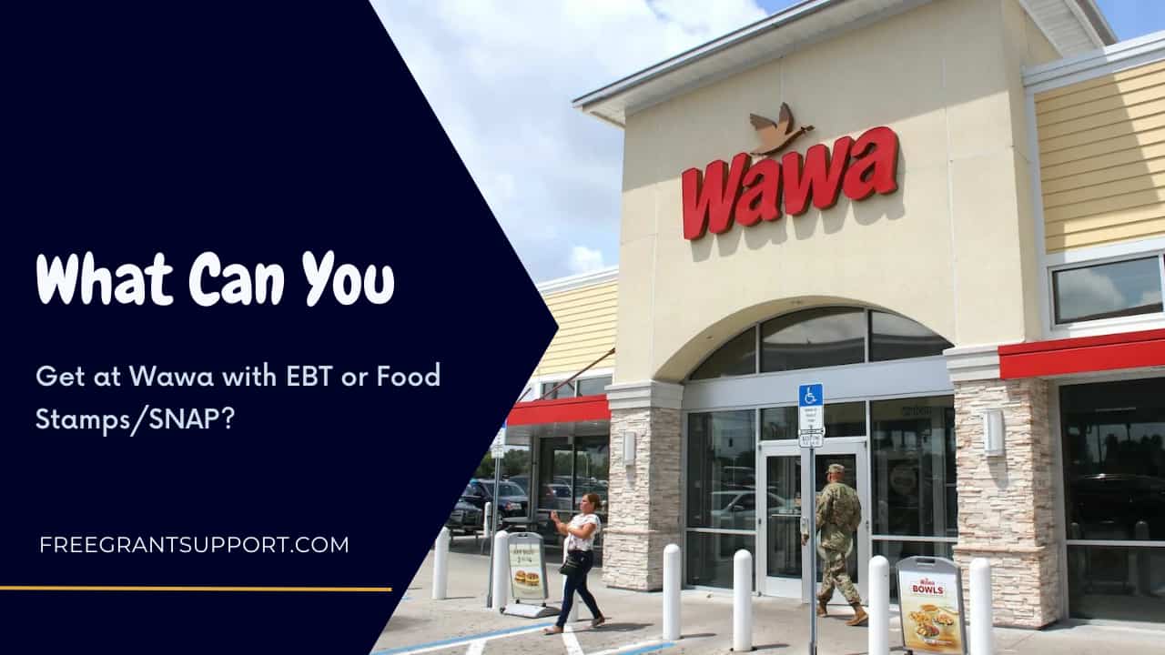 What Can You Get at Wawa with EBT